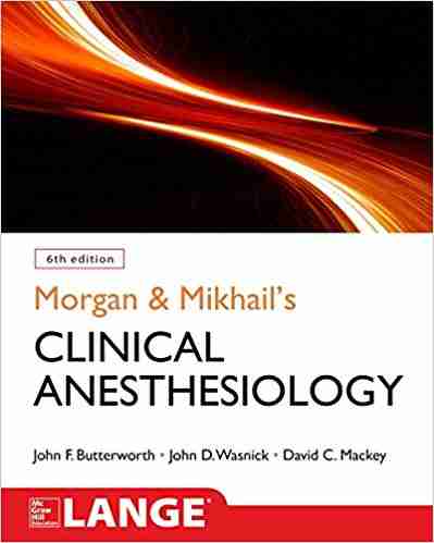morgan and mikhail's clinical anesthesiology