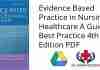Evidence Based Practice in Nursing & Healthcare A Guide to Best Practice 4th Edition PDF