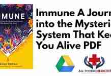 Immune A Journey into the Mysterious System That Keeps You Alive PDF