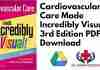 Cardiovascular Care Made Incredibly Visual 3rd Edition PDF