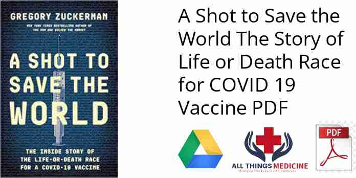 A Shot to Save the World The Story of Life or Death Race for COVID 19 Vaccine PDF