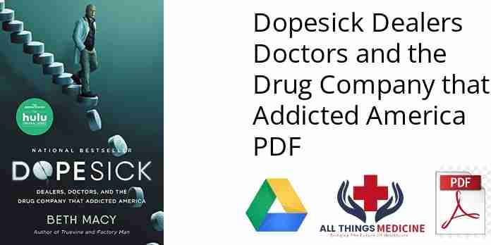 Dopesick Dealers Doctors and the Drug Company that Addicted America PDF