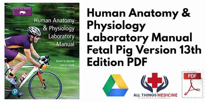Human Anatomy & Physiology Laboratory Manual Fetal Pig Version 13th Edition PDF