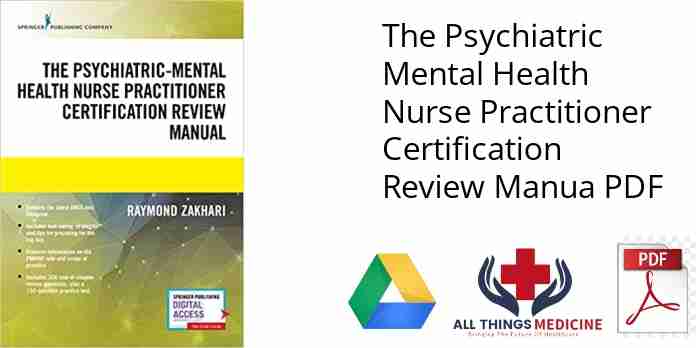 The Psychiatric Mental Health Nurse Practitioner Certification Review Manua PDF