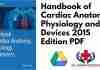 Handbook of Cardiac Anatomy Physiology and Devices 2015 Edition PDF