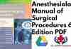 Anesthesiologists Manual of Surgical Procedures 6th Edition PDF