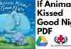 If Animals Kissed Good Night PDF