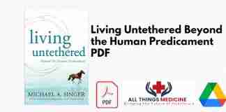 Living Untethered Beyond the Human Predicament PDF