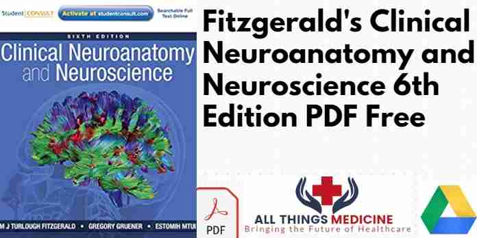 Fitzgerald's Clinical Neuroanatomy and Neuroscience 6th Edition PDF