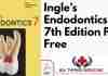 Ingle’s Endodontics 7th Edition PDF