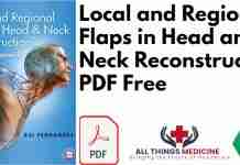 Local and Regional Flaps in Head and Neck Reconstruction PDF