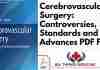 Cerebrovascular Surgery: Controversies Standards and Advances PDF