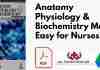 Anatomy Physiology & Biochemistry Made Easy for Nurses PDF