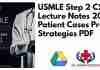 USMLE Step 2 CS Lecture Notes 2019 Patient Cases Proven Strategies PDF