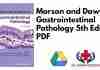 Morson and Dawson Gastrointestinal Pathology 5th Edition PDF