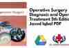 Operative Surgery Diagnosis and Operative Treatment 5th Edition By Javed Iqbal PDF