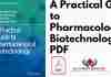A Practical Guide to Pharmacological Biotechnology PDF