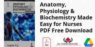 Anatomy, Physiology & Biochemistry Made Easy for Nurses PDF