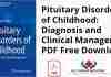 Pituitary Disorders of Childhood: Diagnosis and Clinical Management PDF