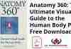 Anatomy 360: The Ultimate Visual Guide to the Human Body PDF