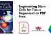 Engineering Stem Cells for Tissue Regeneration PDF