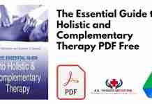The Essential Guide to Holistic and Complementary Therapy PDF